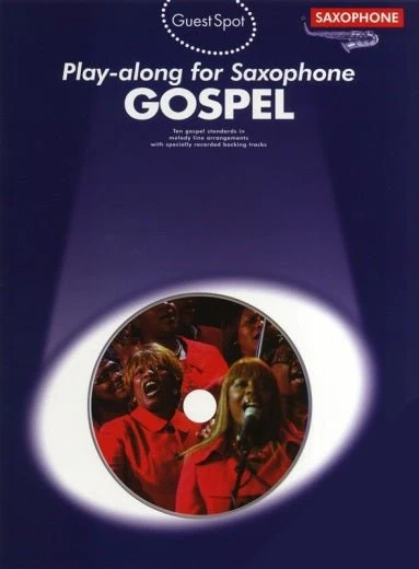 Guest Spot: Gospel Play Along For Saxophone
