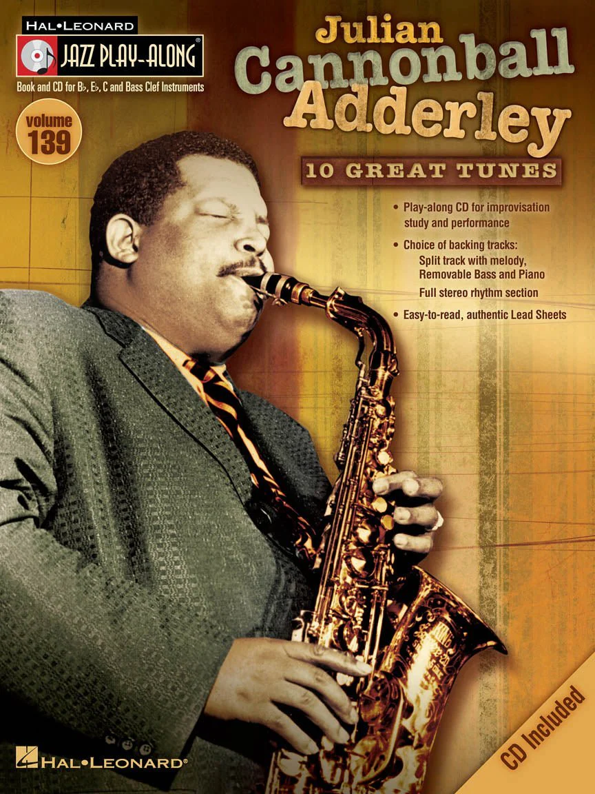Jazz Play Along Volume 139: Julian Cannonball Adderley - 10 Great Tunes