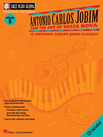 Jazz Play Along Volume 8: 10 Antonio Carlos Jobim Classics